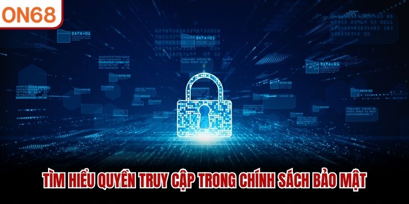 Tìm hiểu quyền truy cập trong chính sách bảo mật